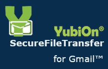 [PPAP Measures] Ready-to-use Gmail add-on "YubiOn SecureFileTransfer for GMAIL™" Released